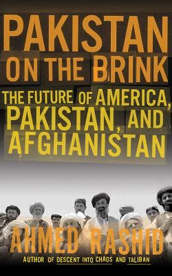 pakistan on the brink the future of america pakistan and afghanistan Reader